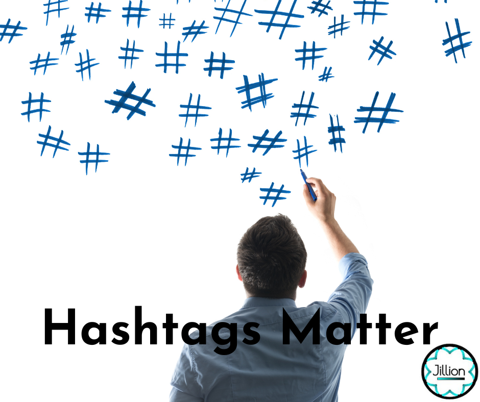 Hashtags Matter - by Jillion LLC